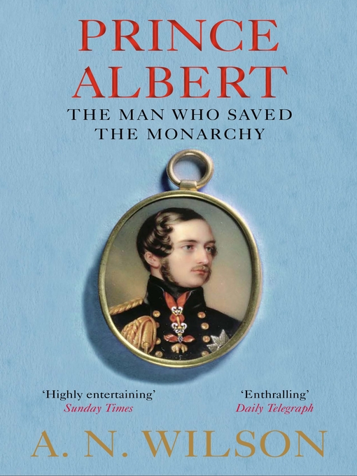 Title details for Prince Albert by A. N. Wilson - Available